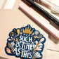 For Such a Time as This Vinyl Holographic Sticker
